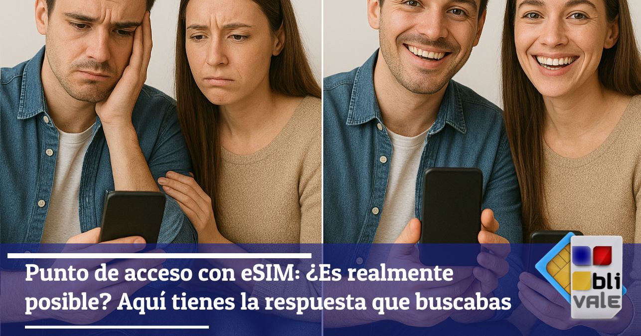 blivale_image_es_Un punto de acceso con eSIM es realmente posible_643x337 Punto de acceso con eSIM: ¿Es realmente posible? Aquí tienes la respuesta que buscabas